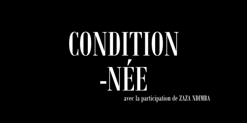 Condition-née